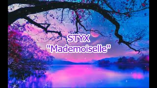 Styx - &quot;Mademoiselle&quot; HQ/With Onscreen Lyrics!