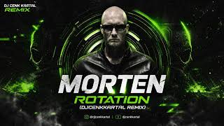 MORTEN – Rotation (DJ Cenk Kartal Remix)