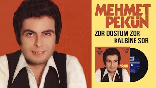 Mehmet Pekün - Zor Dostum Zor / Kalbine Sor - orijinal 45'lik Kayıtları Resimi