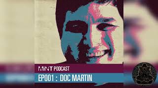 Doc Martin- Mint Leeds Podcast- August 2012