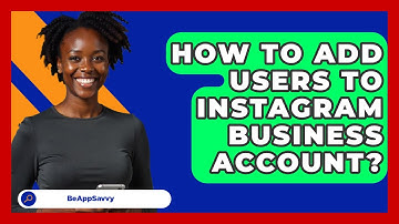 How To Add Users To Instagram Business   Account? - Be App Savvy