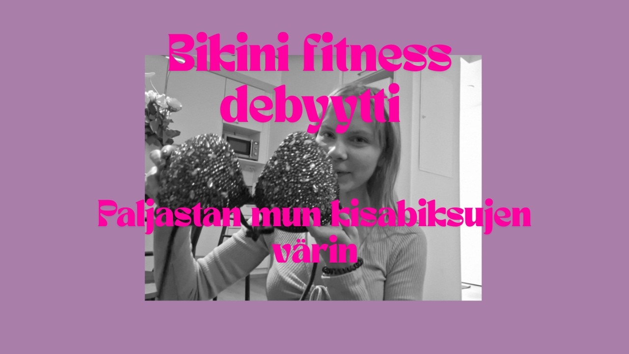 Bikini fitness debyytti paljastan mun kisabiksujen värin