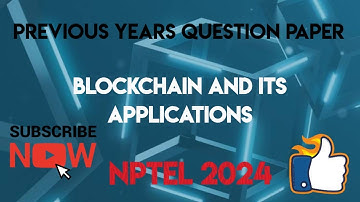 Blockchain and its Applications | Previous Year Question Paper | SWAYAM | NPTEL 2024 |