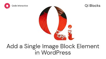 How to Insert a Single Image Using Qi Gutenberg Blocks in WordPress