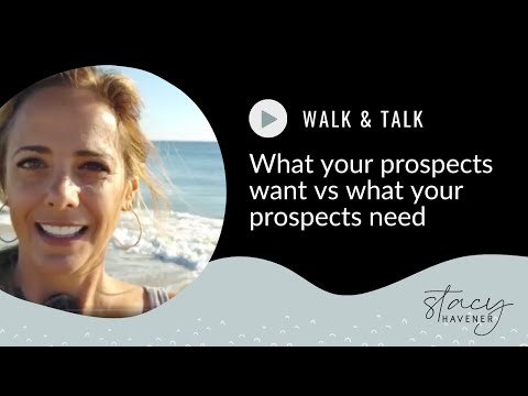 What your prospects want vs what your prospects need