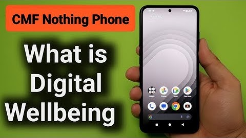 Wat is Digitaal Welzijn op Nothing CMF Telefoon