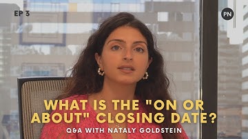 What Is The "On Or About" Closing Date On The Contract? | Episode 3