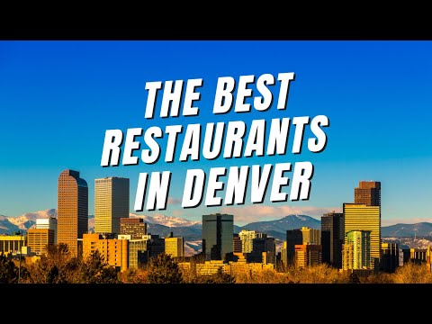 Video: Denver'ın En İyi Randevu Restoranları