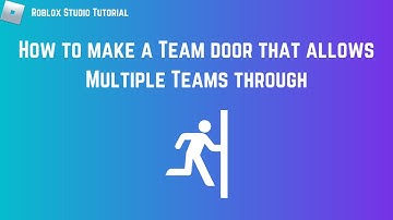 Roblox Studio - How to make a Multi Team door!