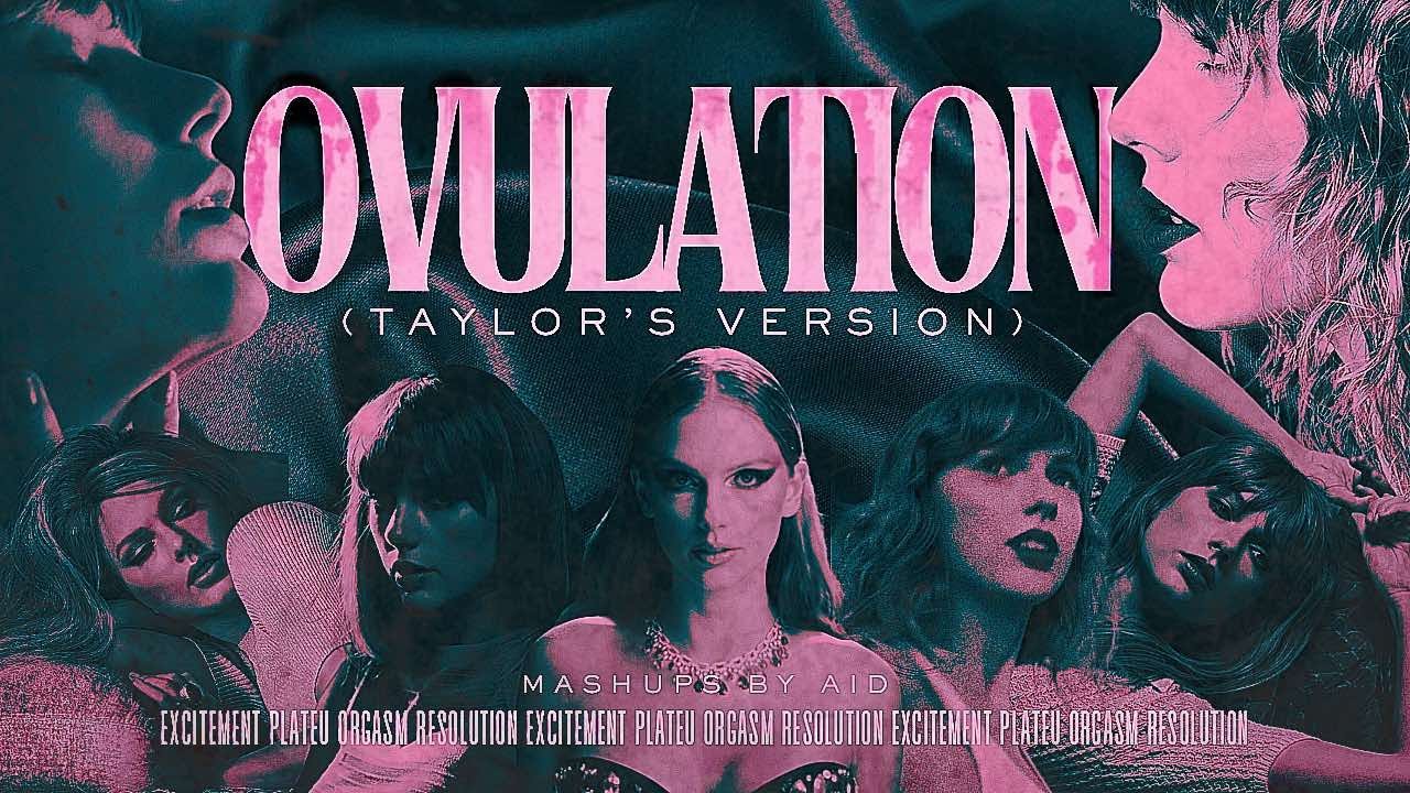 OVULATION (TAYLOR’S VERSION) [MEGAMIX] – Taylor Swift’s 𝓯𝓻𝓮𝓪𝓴𝓲𝓮𝓼𝓽 Songs Mashup | by AID