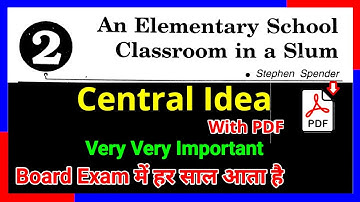 An Elementary School Classroom In a Slum Class 12 Central Idea in Hindi