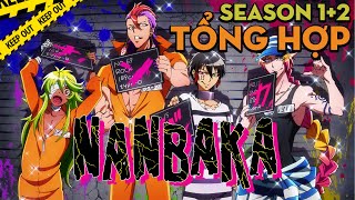 TỔNG HỢP 'Đi tù mà như đi chơi' | 'Nhà tù thiên đường , Nanbaka' | Season 1 + 2 | AL Anime