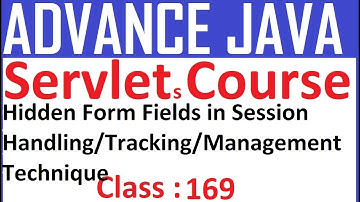 169 Hidden form Fields in Session Handling Tracking Management Technique java web application Servle