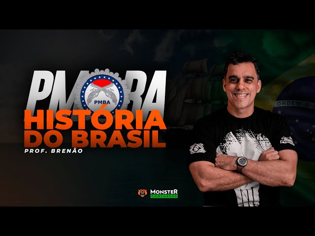 História do Brasil - Concurso PM BA CFS 