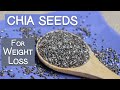 Chia Seeds for Weight Loss, Top 4 Reasons Why