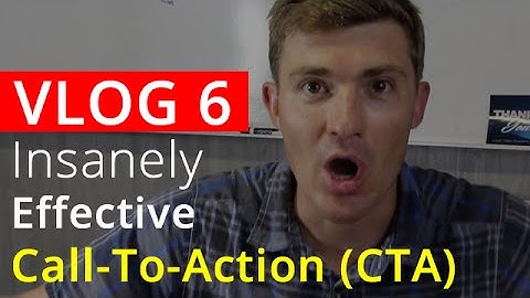 Insanely Effective Call-To-Action Formula (CTA) For Video Marketing - VLOG 6
