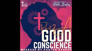 A Good Conscience Part 2 (HTLG Part4)- Pastor Rabeeh | 23.02.22