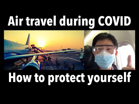 Air Travel During COVID: How To Protect Yourself