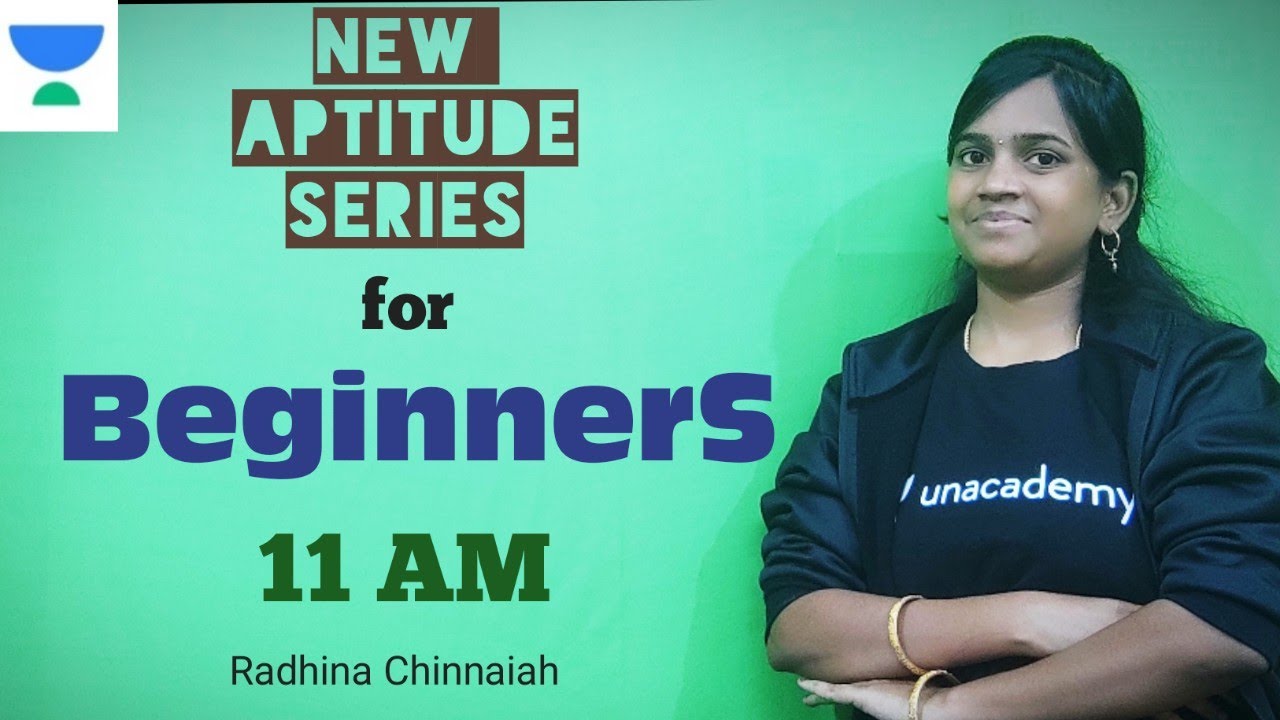 NEW APTITUDE SERIES FOR BEGINNERS | 11 AM | UNACADEMY APP - YouTube