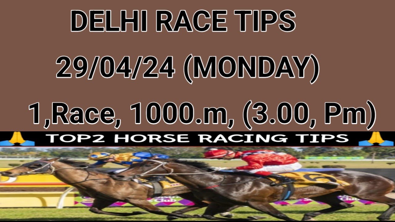 DELHI RACE TIPS 29 04 24 MONDAY 1 Race 1000 m 3 00 Pm DELHI delhi-race-tips-29-04-24-monday-1-race-1000-m-3-00-pm-delhi