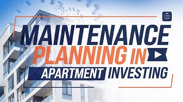 Maintenance Planning in Apartment Investing