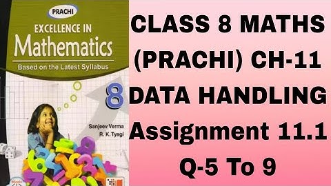 CLASS 8# MATHS (PRACHI) CH-11# DATA HANDLING #ASSIGNMENT -11.1# Q-5 TO 9 #MATHEMATICS  BRAIN!!