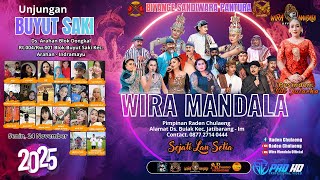 Download Lagu LIVE SANDIWARA WIRA MANDALA | UNJUNGAN BUYUT SAKI | SENIN 24 NOVEMBER 2025#MALAM MP3