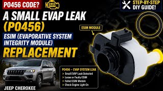 Jeep Cherokee A small EVAP leak (P0456). ESIM (Evaporative System Integrity Module) Replacement