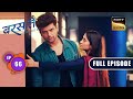 Breaking The Bad News | Barsatein - Mausam Pyaar Ka | Ep 66 | Full Episode | 9 October 2023