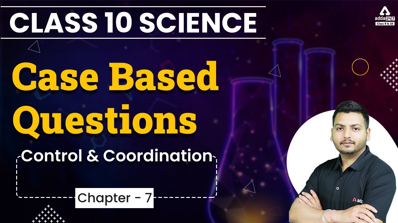 Control and Coordination Class 10 I Case Based Question Class 10