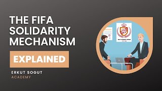 EXPLAINED: THE FIFA SOLIDARITY MECHANISM