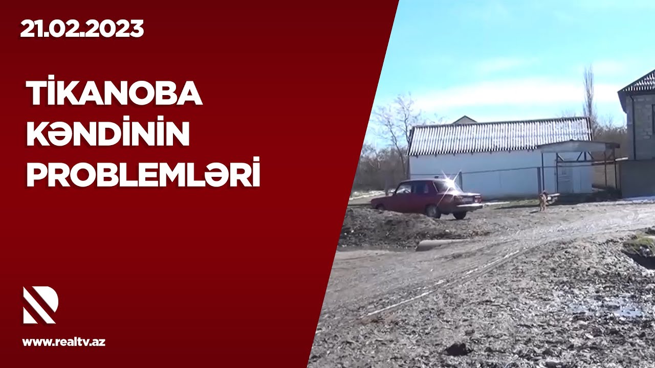 Tikanoba kəndinin problemləri