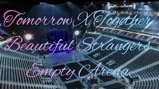 TXT - Beautiful Strangers | Empty Arena Effect 🎧