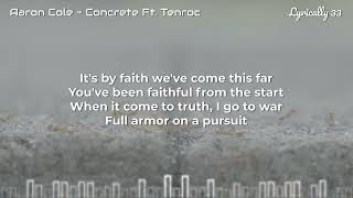 Aaron Cole - Concrete Ft. Tenroc (Lyrics)