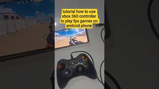 tutorial how to use xbox 360 controller to play fps games on android phone #tutorial #shorts