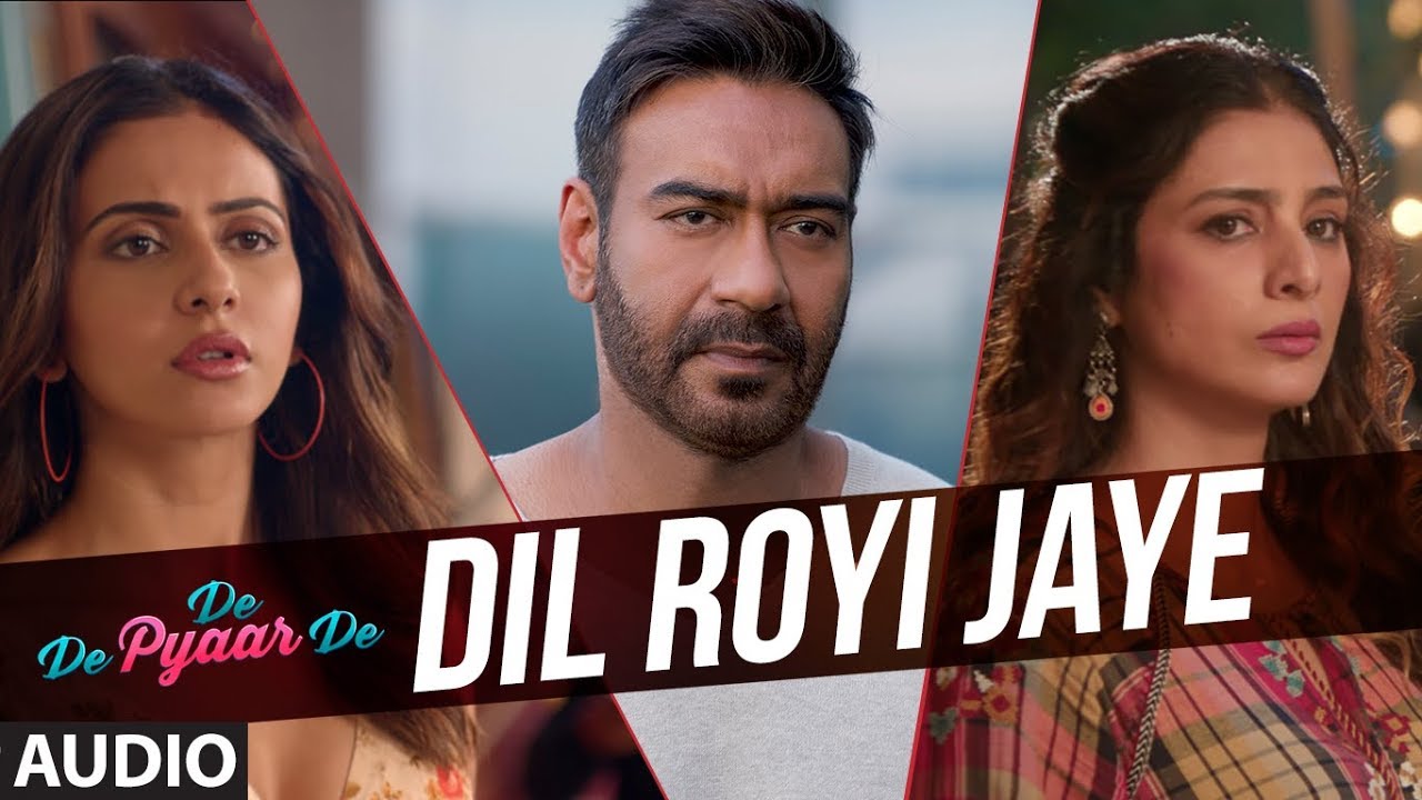 Full Audio Dil Royi Jaye  De De Pyaar De I Ajay Devgn TabuRakul Preet lArijit SinghRochak Kohli