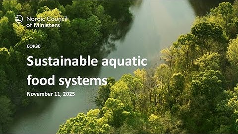 COP30: Sustainable aquatic food systems