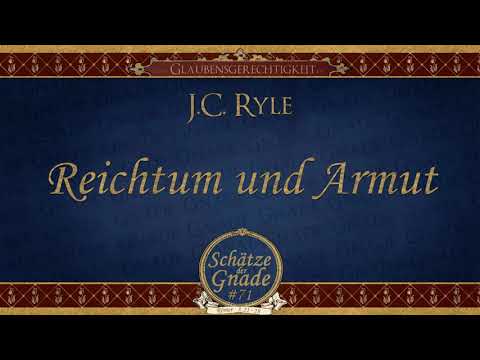 SDG #71 - J.C. Ryle - Reichtum und Armut