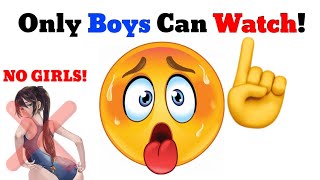 Only Boys Can Watch this Secret Video! 😱