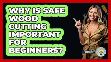 Why Is Safe Wood Cutting Important For Beginners? - LearnToDIY360.com