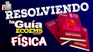 Resolución de la guía ECOEMS 2026 - Física - IkniuM Media Superior