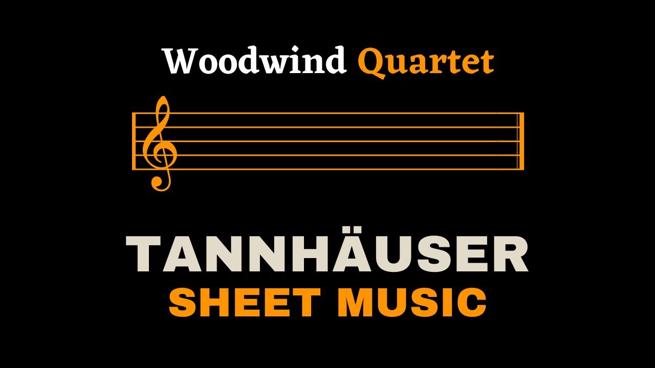Wagner - Tannhäuser (Overture) | Woodwind Quartet (Sheet Music/Full Score)