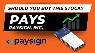 Paysign, Inc. (PAYS): Is Now the Right Time to Invest