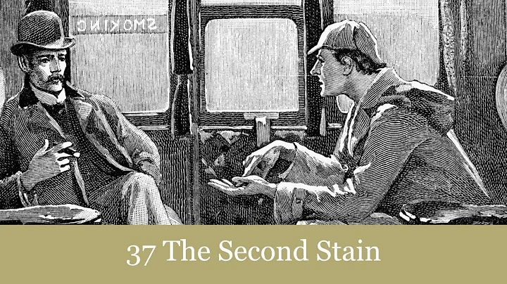 37 The Second Stain from The Return of Sherlock Holmes (1905) Audiobook - DayDayNews