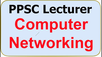 PPSC Computer Science Lecturer Preparation and Syllabus of Computer Communication and Networking