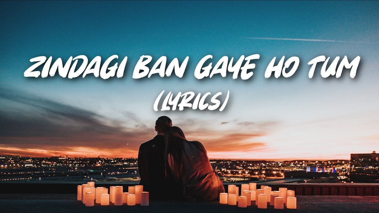 Zindagi Ban Gaye Ho Tum   Unplugged Version  Lyrics  I Kasoor I Karan Nawani