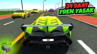 Lamborghini Veneno ile 24 Saat Boyunca Fren Yapmak Yasak !!! Car Simulator 2