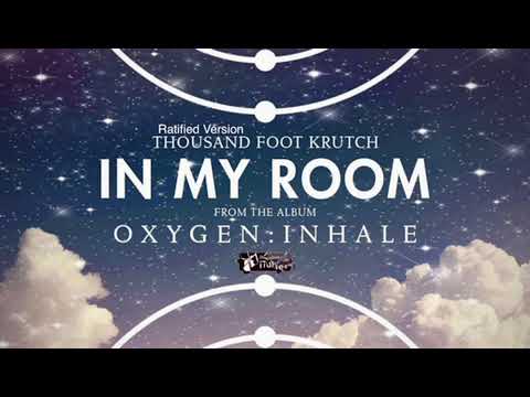 Thousand Foot Krutch - In My Room (Ratified Version)