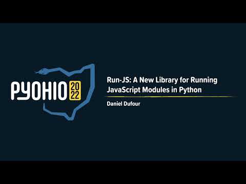 Run-JS: A New Library for Running JavaScript Modules in Python [PyOhio 2022]