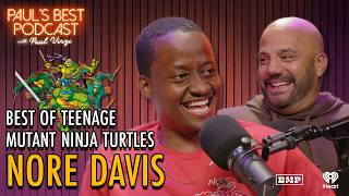 Nore Davis | Best of Teenage Mutant Ninja Turtles | Paul's Best Podcast